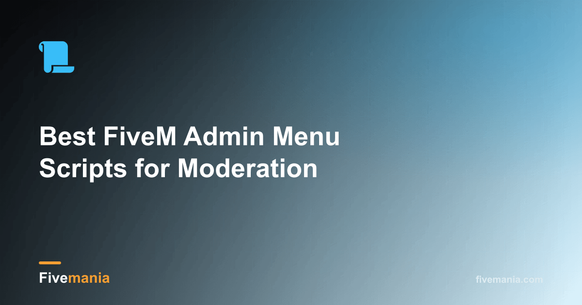 Best FiveM Admin Menu Scripts | Fivemania Blog