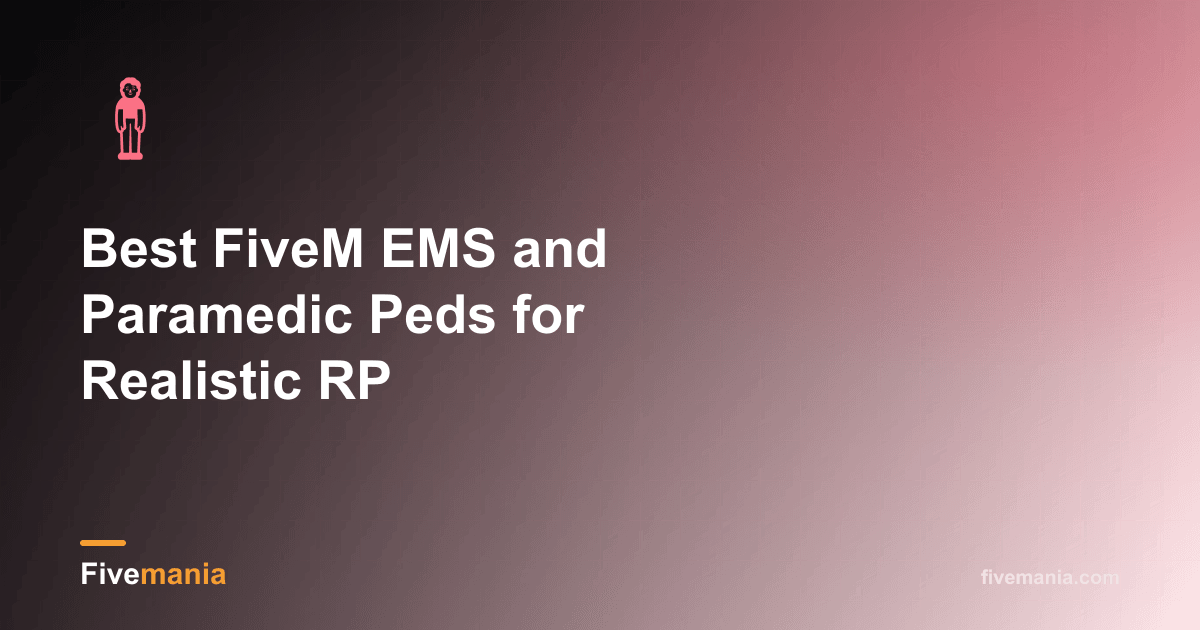 Best FiveM EMS and Paramedic Peds for Realistic RP
