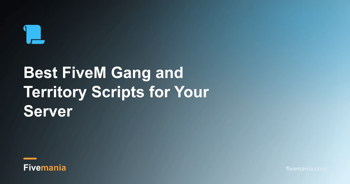 Top FiveM Gang and Territory Scripts | Fivemania Blog