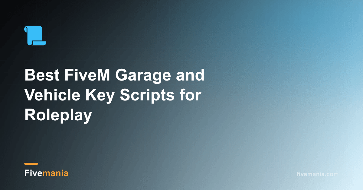 Top FiveM Garage Scripts and Vehicle Keys | Fivemania Blog