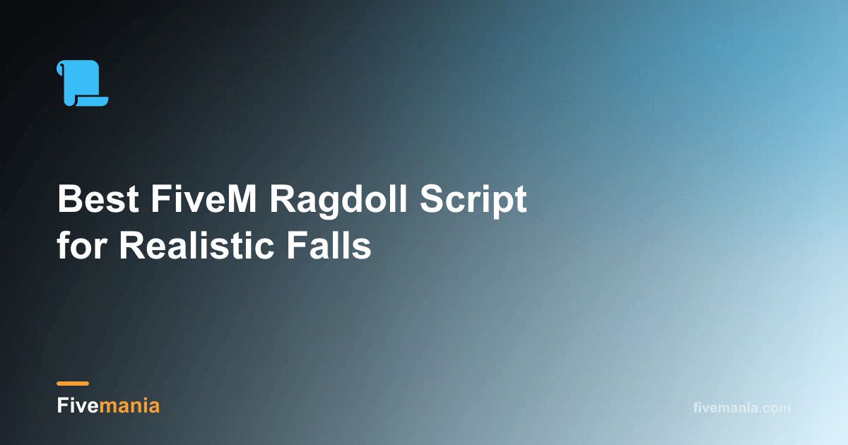 Top Ragdoll Script for Realistic Falls | Fivemania Blog