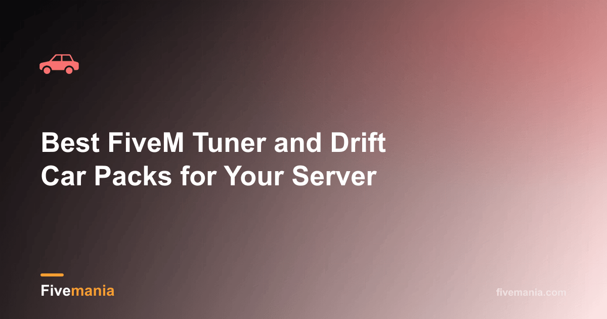 Best FiveM Tuner and Drift Car Packs for Your Server