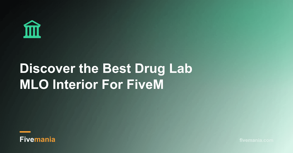 Discover the Best Drug Lab MLO Interior For FiveM