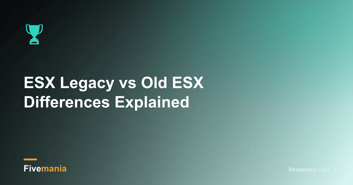 ESX Legacy vs Old ESX Differences Explained