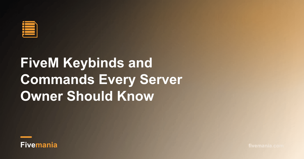 Essential FiveM Keybinds and Commands | Fivemania Blog