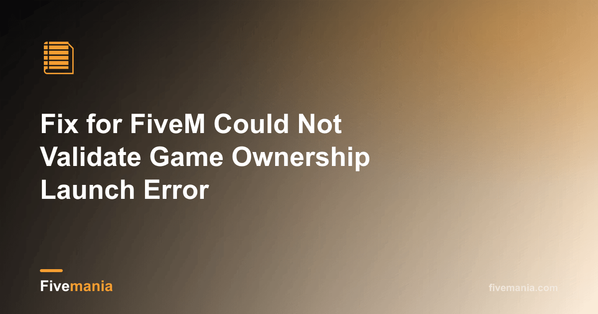 Fix FiveM Game Ownership Launch Error | Fivemania Blog