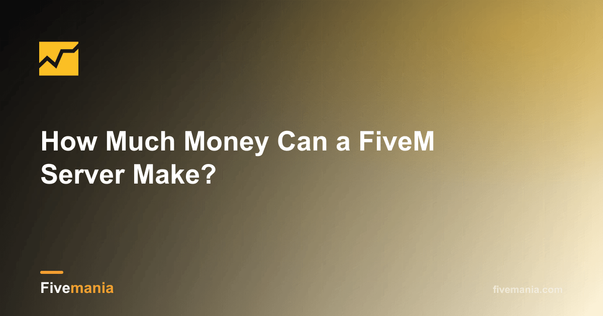 How Much Money Can a FiveM Server Make?