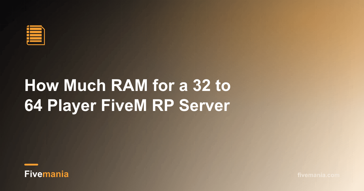 RAM Requirements for FiveM RP Servers | Fivemania Blog