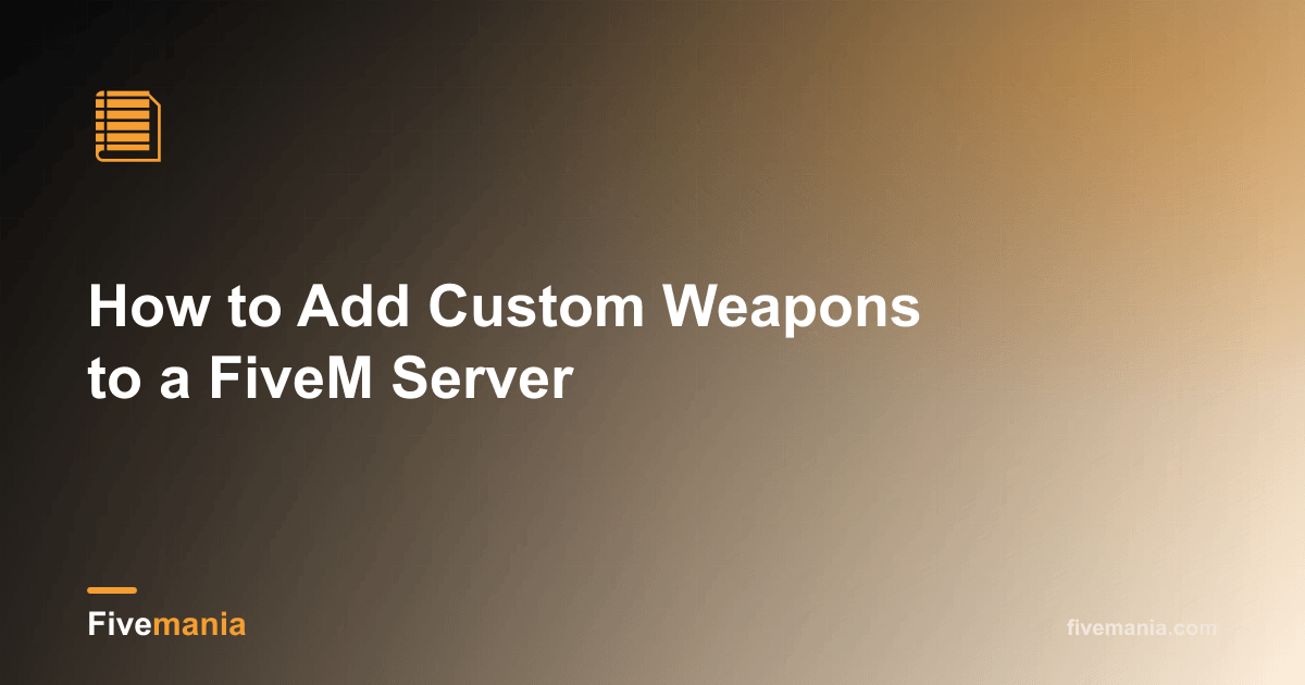 How to Add Custom Weapons to a FiveM Server