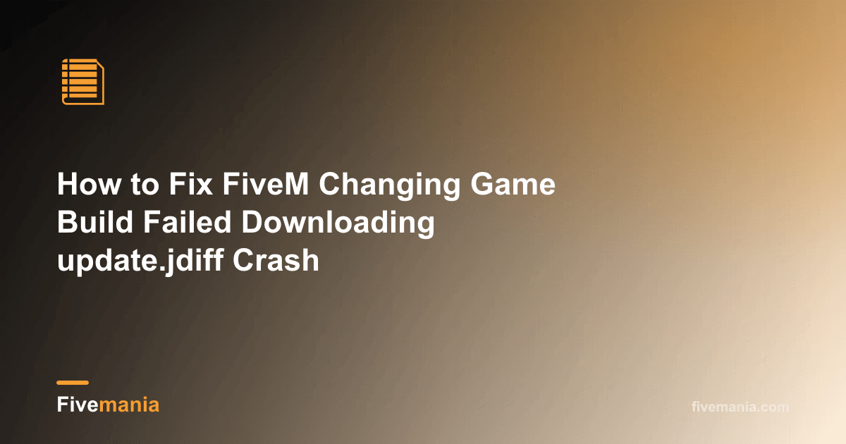 Fix FiveM Changing Game Build Failed Error | Fivemania Blog