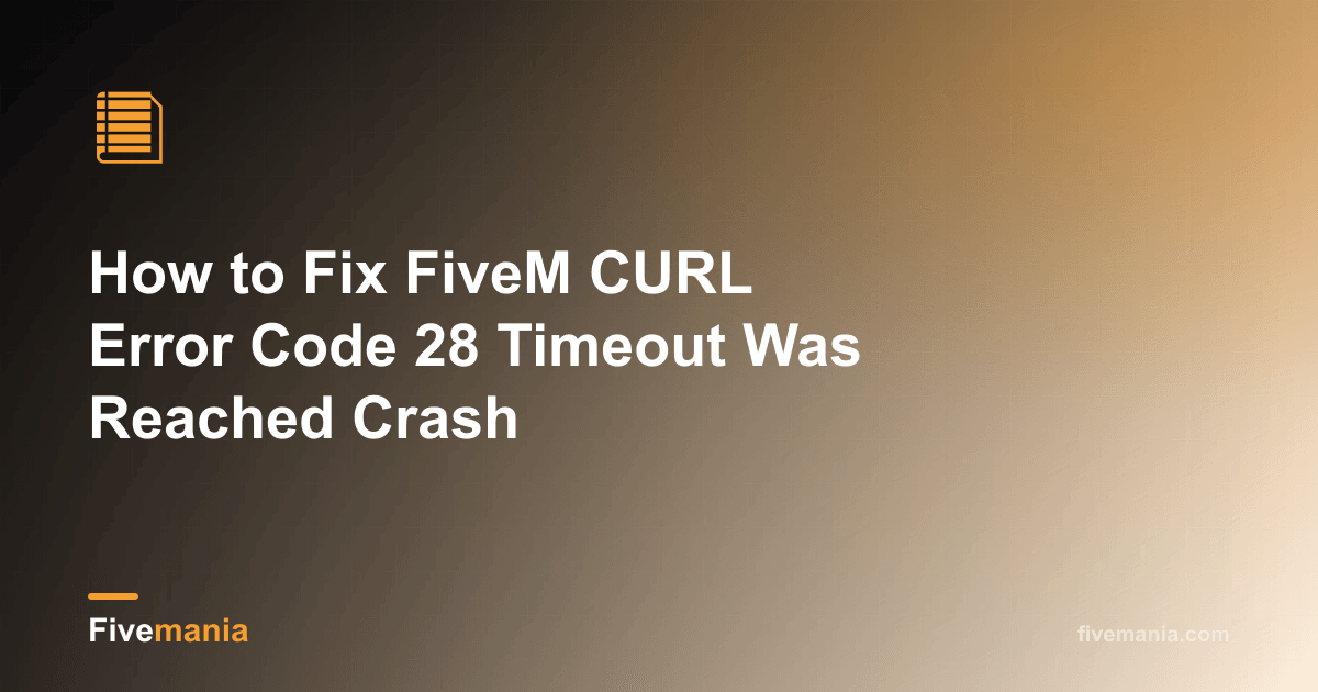 Fix FiveM CURL Error Code 28 | Fivemania Blog