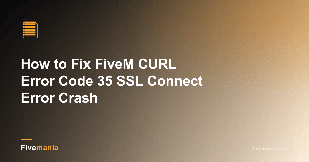 Fix FiveM CURL Error 35 | Fivemania Blog