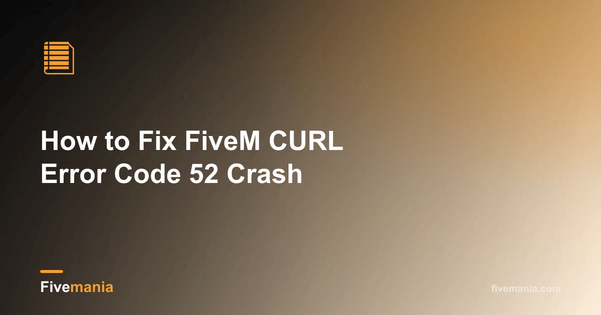 How to Fix FiveM CURL Error Code 52 Crash