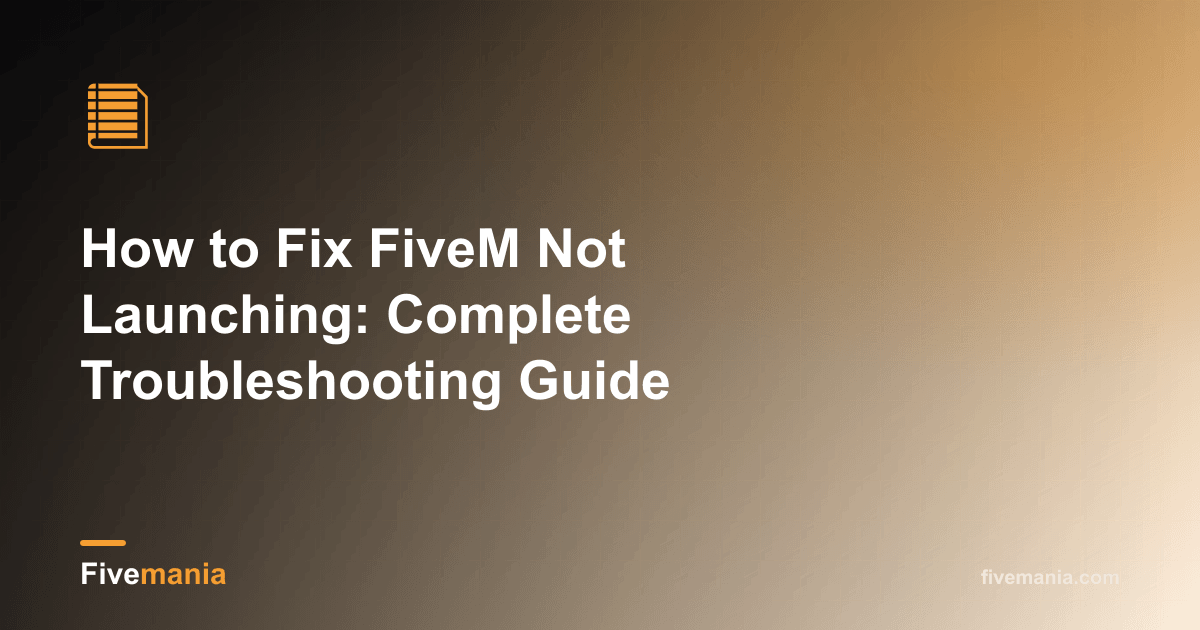 How to Fix FiveM Not Launching Issues | Fivemania Blog