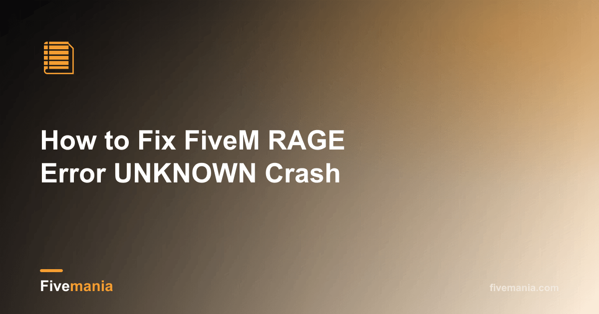 Fix FiveM RAGE Error UNKNOWN Crash | Fivemania Blog