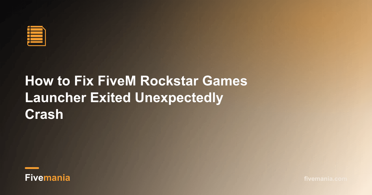 How to Fix FiveM Rockstar Games Launcher Exited Unexpectedly Crash