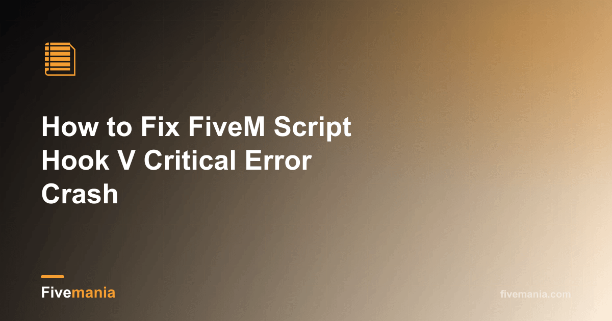 Fix FiveM Script Hook V Critical Error Crash | Fivemania Blog