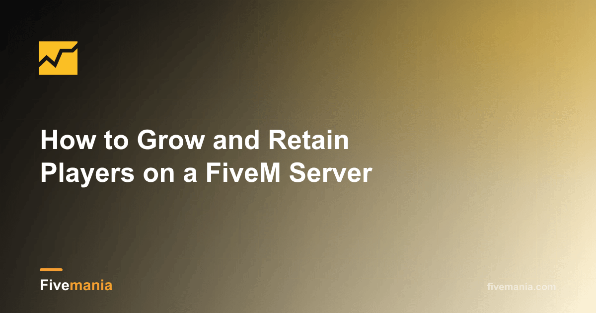 How to Grow and Retain Players on a FiveM Server
