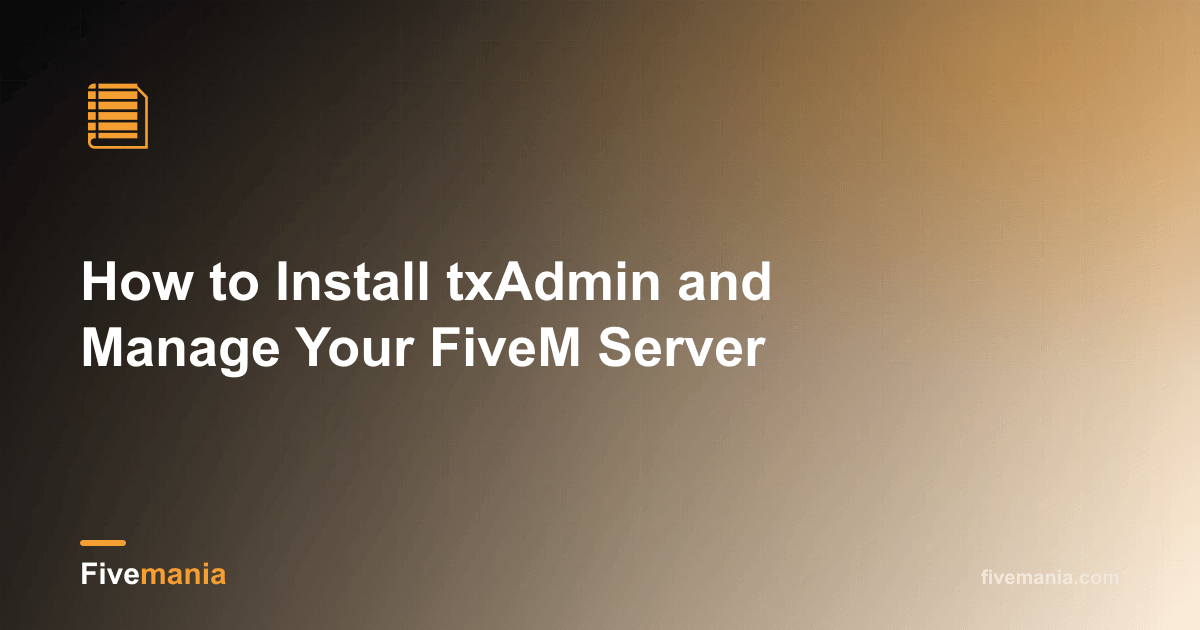 Install txAdmin and Manage Your FiveM Server | Fivemania Blog