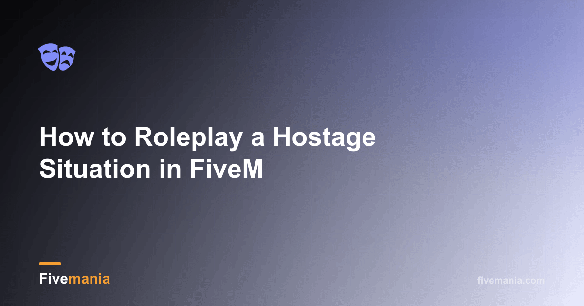 How to Roleplay a Hostage Situation in FiveM
