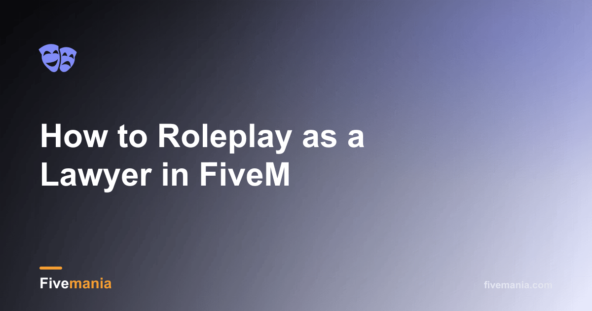 How to Roleplay as a Lawyer in FiveM