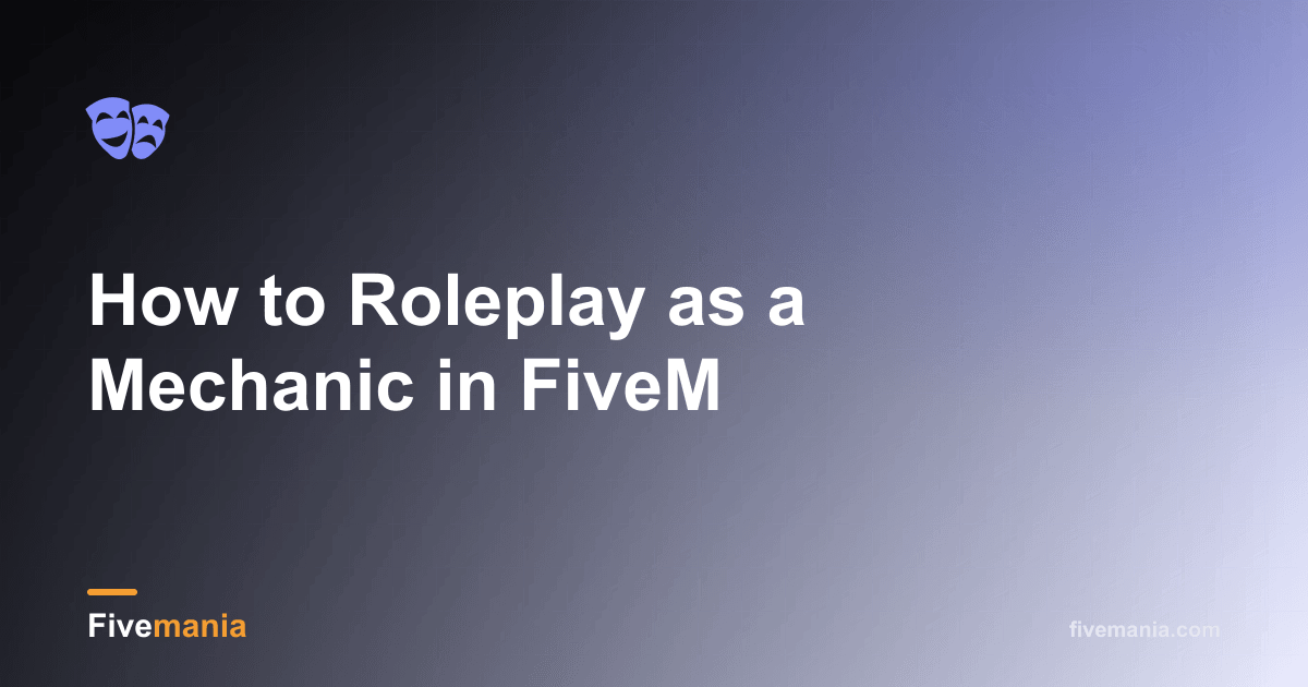 How to Roleplay as a Mechanic in FiveM
