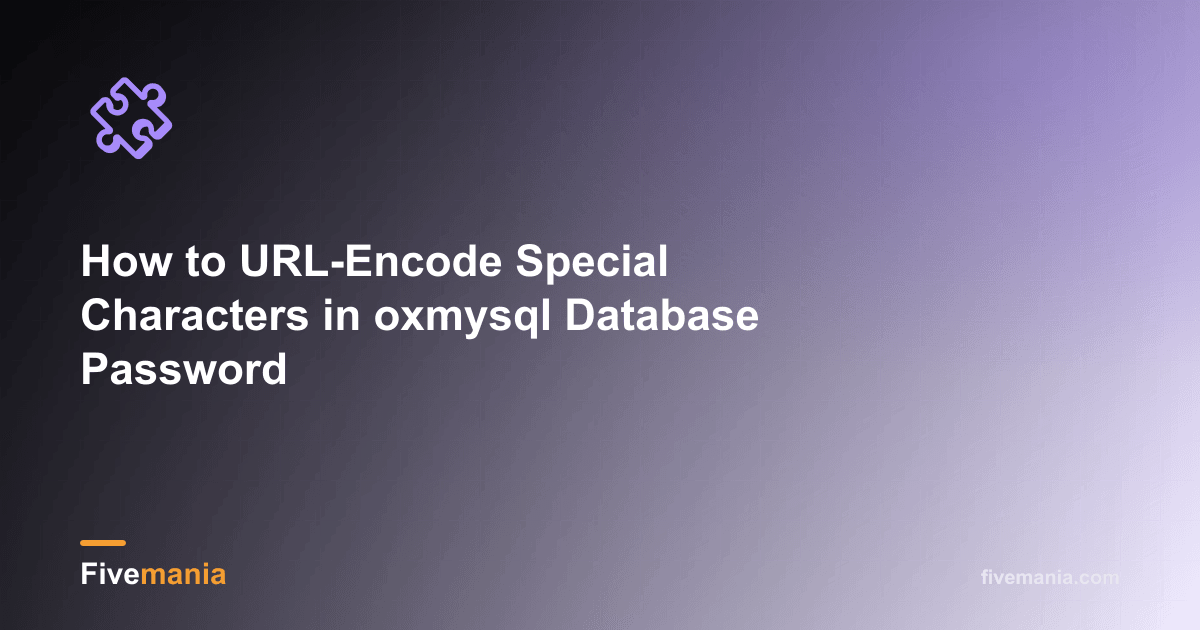 How to URL-Encode Special Characters in oxmysql Database Password