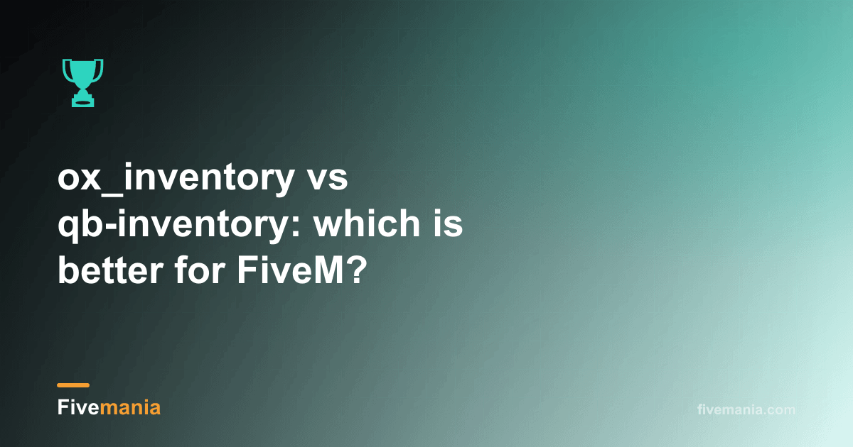 ox_inventory vs qb-inventory: which is better for FiveM?
