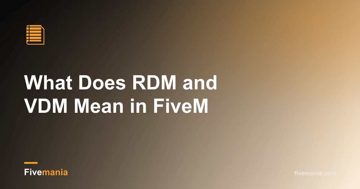 Rdm Meaning Rp What Does RDM and VDM Mean in FiveM | Fivemania Blog