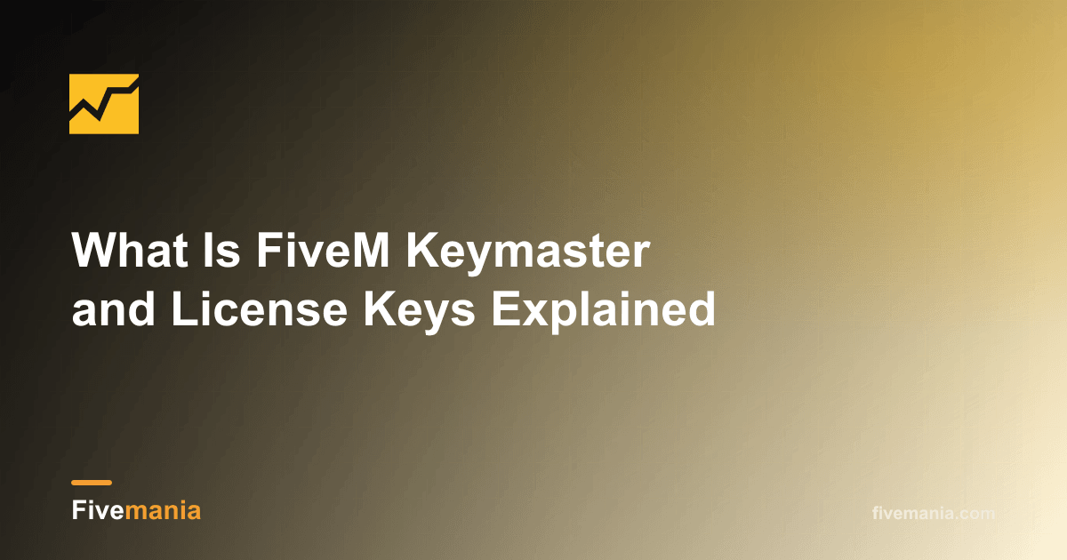 What Is FiveM Keymaster and License Keys Explained