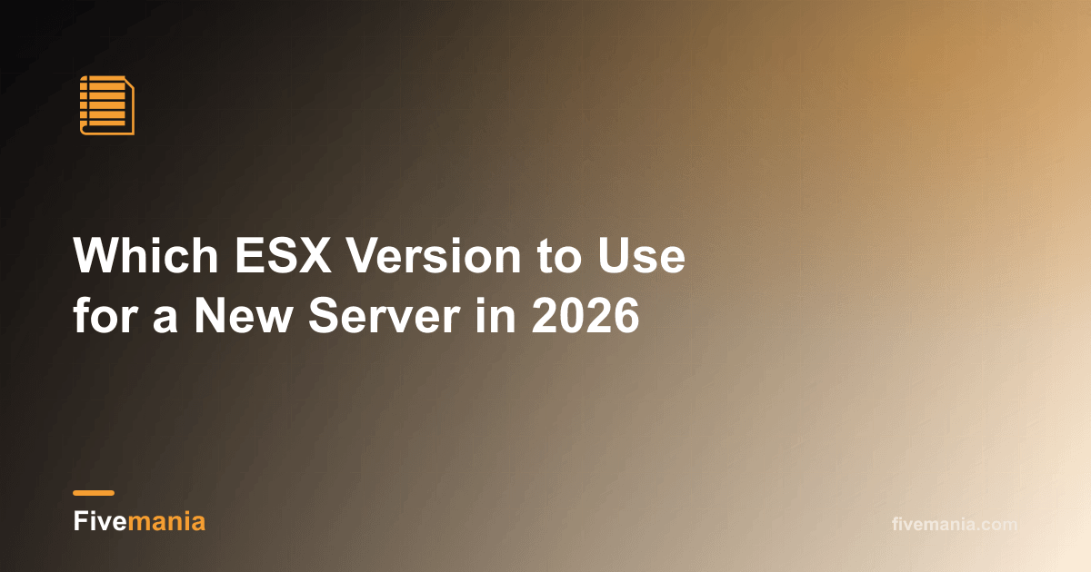 Choose the Right ESX Version for 2026 | Fivemania Blog