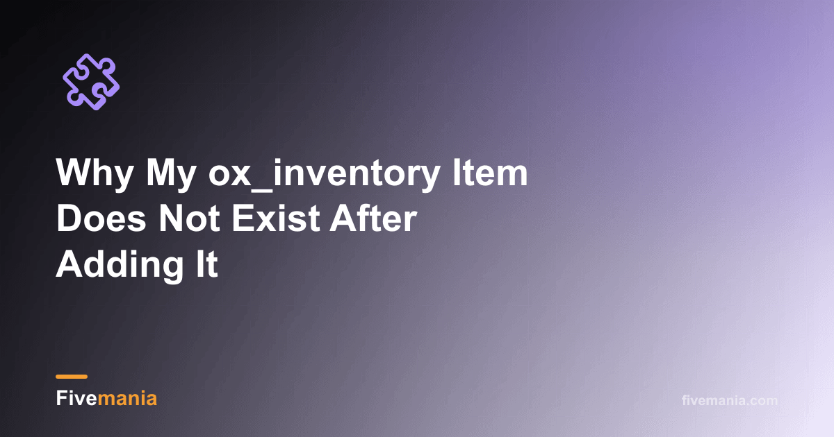 Why My ox_inventory Item Does Not Exist After Adding It
