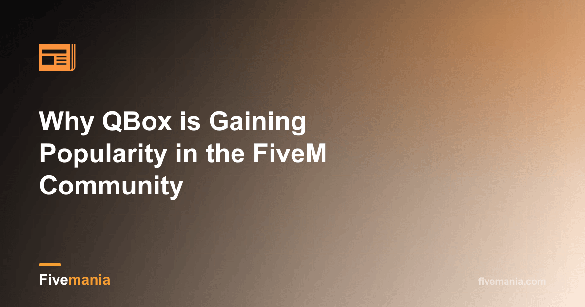 Why QBox is Gaining Popularity in the FiveM Community